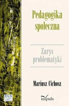 Pedagogika społeczna - Mariusz Cichosz