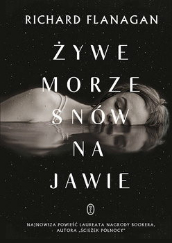 Żywe morze snów na jawie, Richard Flanagan