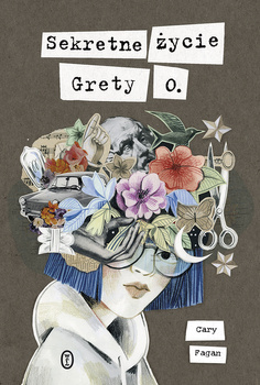 Sekretne życie Grety O., Cary Fagan