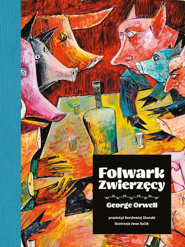 Folwark zwierzęcy (wydanie ilustrowane), George Orwell