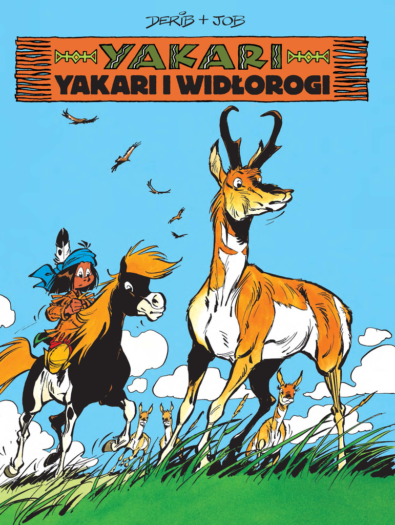 Yakari i widłorogi. Yakari, André Jobin (Job)