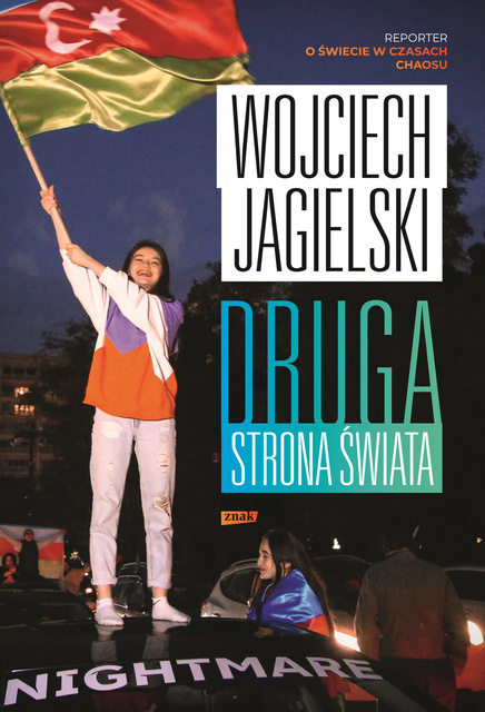 Druga strona świata, Wojciech Jagielski