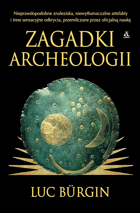 Zagadki archeologii, Luc Bürgin