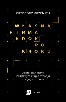 Własna firma krok po kroku, Grzegorz Krzemień