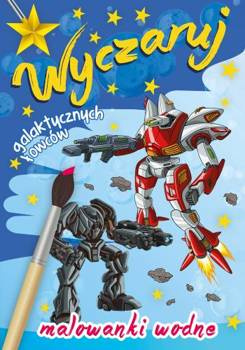 Wyczaruj galaktycznych łowców.  Malowanki wodne