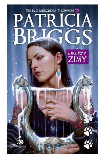 Okowy zimy. Seria z Mercedes Thompson T.14, Patricia Briggs