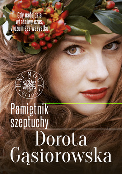 Pamiętnik szeptuchy, Dorota Gąsiorowska