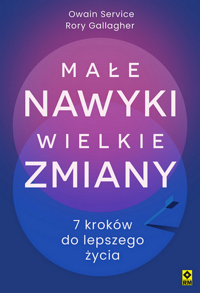 Małe nawyki wielkie zmiany. 7 kroków do lepszego życia, Owain Service