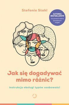 Jak się dogadywać mimo różnic?, Stefanie Stahl