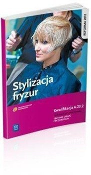 Stylizacja fryzur. Kwalifikacja A.23.2 WSiP - Beata Wach-Mińkowska, Ewa Mierzwa