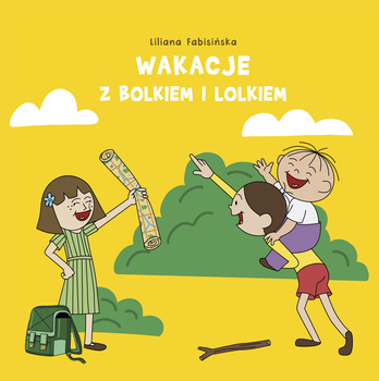 Wakacje z Bolkiem i Lolkiem, Liliana Fabisińska