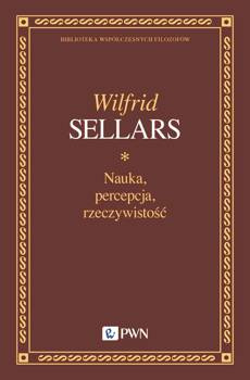Nauka, percepcja, rzeczywistość, Wilfrid Sellars