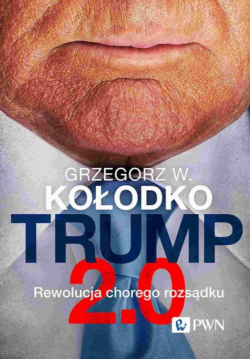Trump 2.0, Kołodko Grzegorz W.
