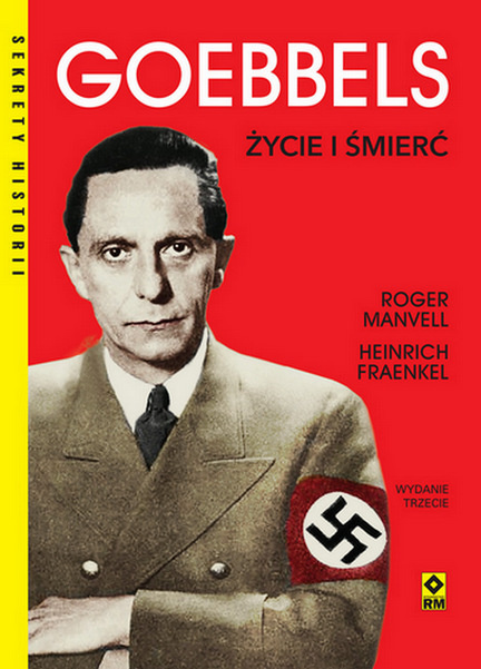 Goebbels. Życie i śmierć wyd. 2025, Roger Manvell