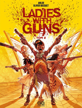 Ladies with Guns, tom 2, Anne-Laure Bizot (Anlor)