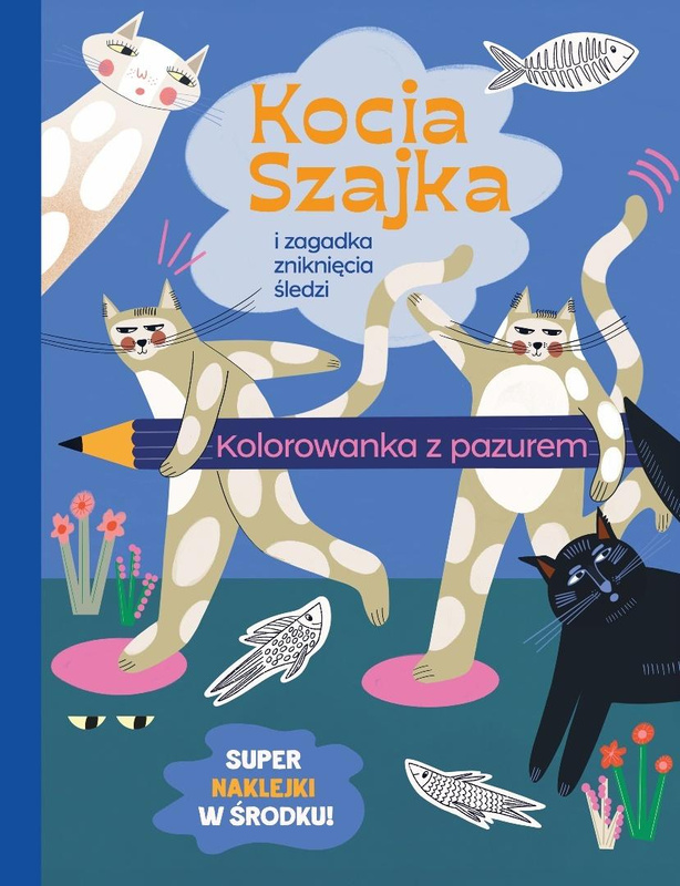 Kocia Szajka i zagadka zniknięcia.. Kolorowanka, Agata Romaniuk