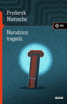 Narodziny tragedii, Fryderyk Nietzsche
