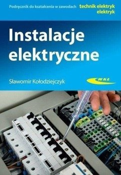Instalacje elektryczne WŁK wyd.2020 - Sławomir Kołodziejczuk