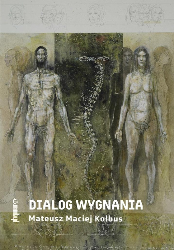 Dialog wygnania, Mateusz Maciej Kolbus