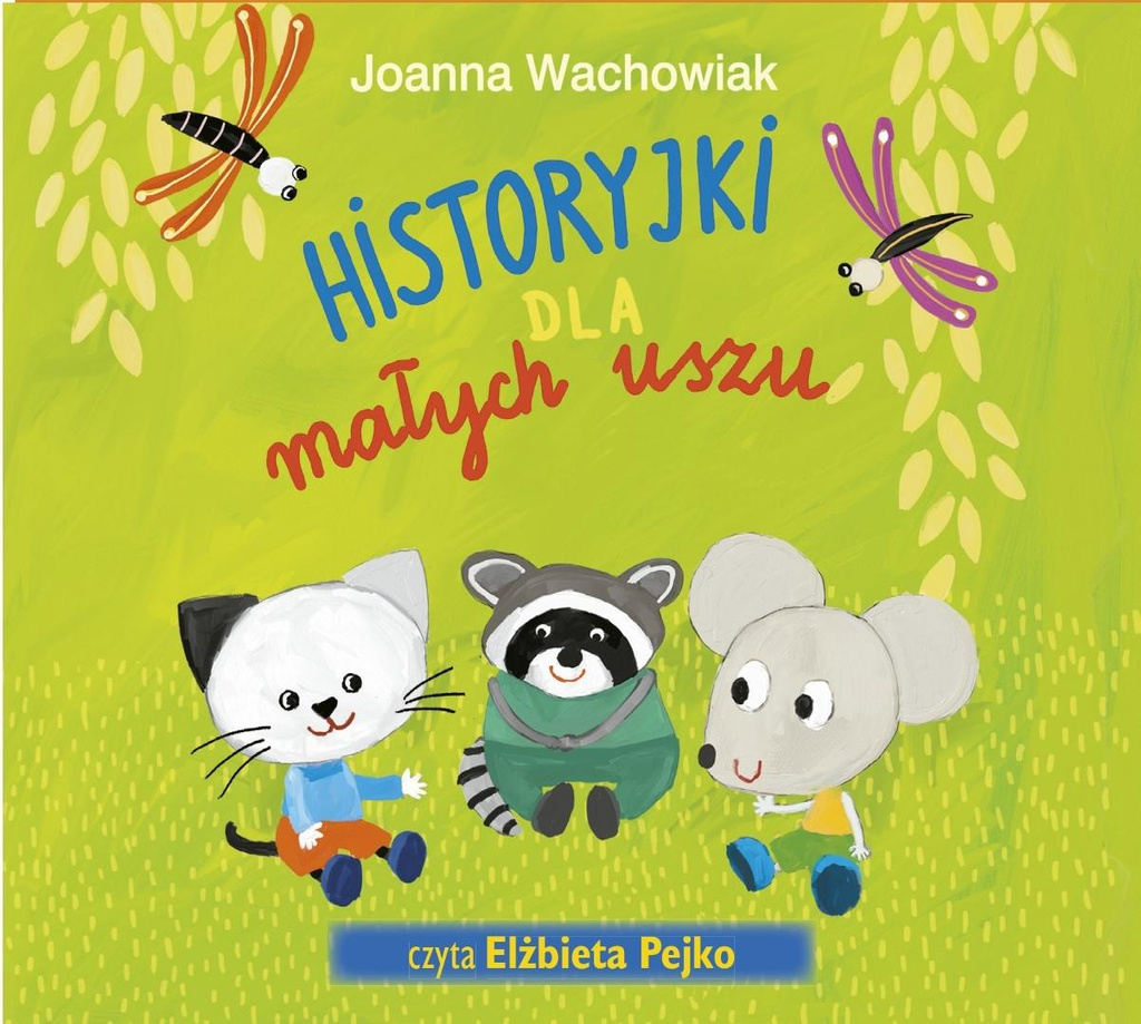 Historyjki dla małych uszu audiobook, Joanna Wachowiak