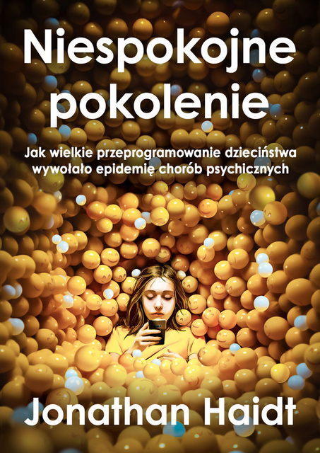 Niespokojne pokolenie, Jonathan Haidt
