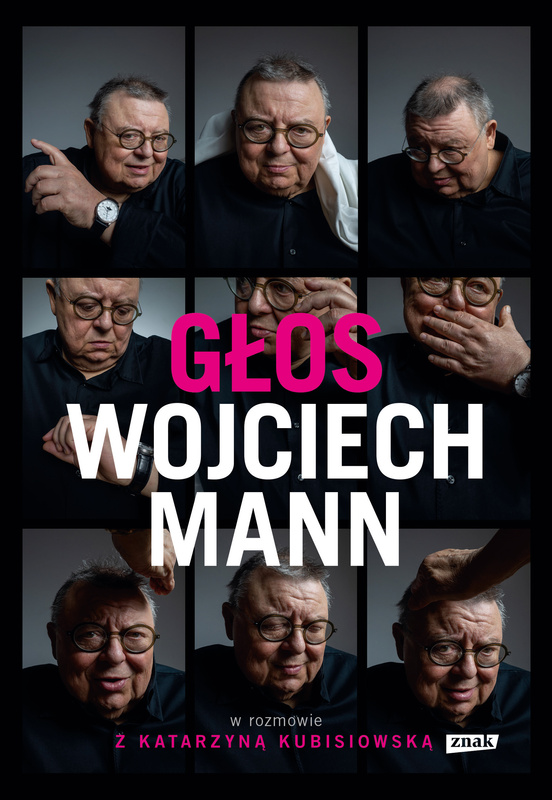 Głos. Wojciech Mann w rozmowie z Katarzyną Kubisiowską, Wojciech Mann