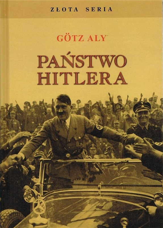 Państwo Hitlera w.5, Gotz Aly