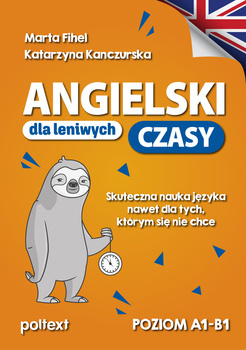 Angielski dla leniwych. CZASY, Marta Fihel, Katarzyna Kanczurska