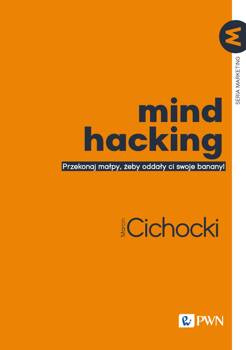 Mind hacking, Marcin Cichocki