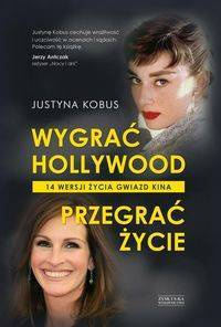 Wygrać Hollywood, przegrać życie, Justyna Kobus