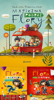 Magiczna podróż Flory. Tom 1-3, Gabriela Rzepecka-Weiss