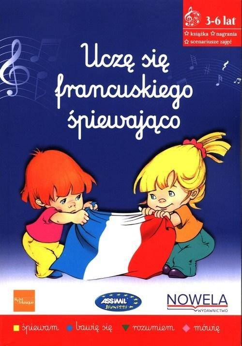 Uczę się francuskiego śpiewająco książka z piosenkami 3-6 lat + audio online