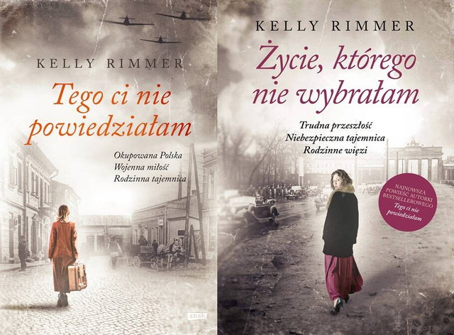 Życie, którego nie wybrałam + Tego Ci nie powiedziałam, Kelly Rimmer