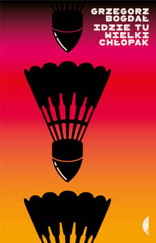 Idzie tu wielki chłopak, Grzegorz Bogdał