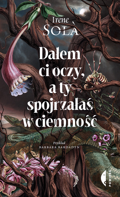 Dałem ci oczy, a ty spojrzałaś w ciemność, Irene Solà
