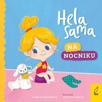 Hela sama. Na nocniku, Kamila Gurynowicz