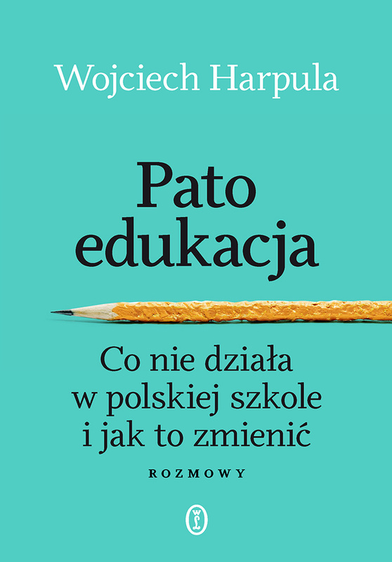 Patoedukacja, Wojciech Harpula
