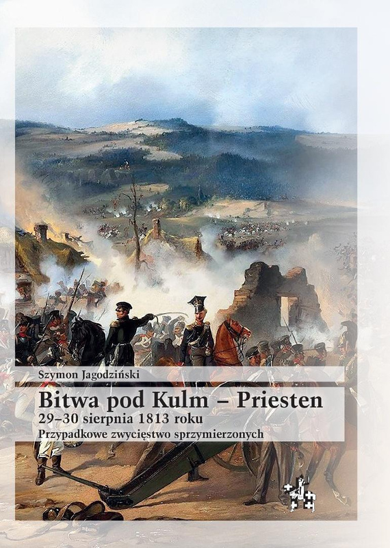 Bitwa pod Kulm - Priesten 2930 sierpnia 1813 roku, Szymon Jagodziński