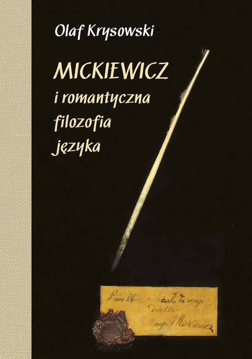 Mickiewicz i romantyczna filozofia języka, Krysowski Olaf
