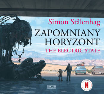 Zapomniany horyzont. The Electric State, Simon Stålenhag