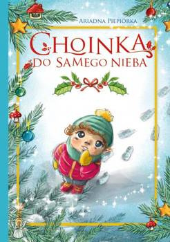 Choinka do samego nieba, Ariadna Piepiórka