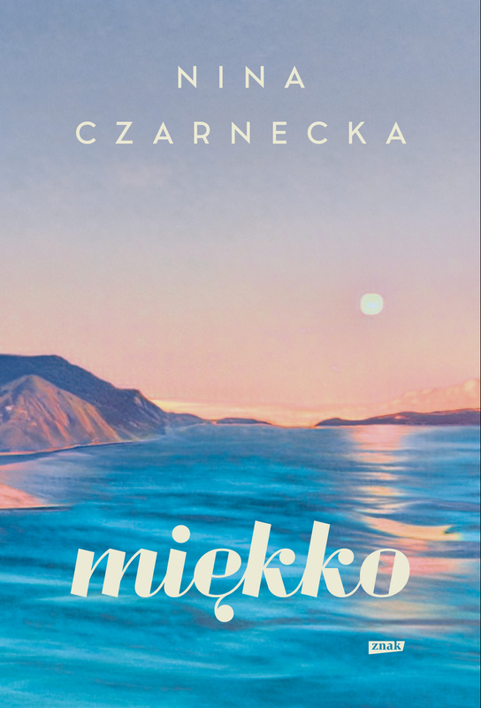 Miękko, Nina Czarnecka