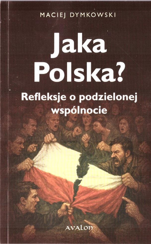 Jaka Polska?, Maciej Dymkowski