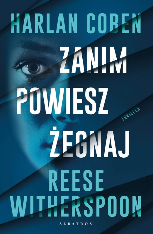 Zanim powiesz żegnaj, Reese Witherspoon; Harlan Coben