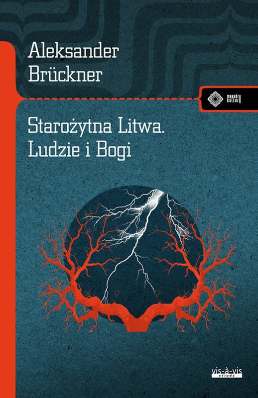 Starożytna Litwa. Ludy i Bogi, Aleksander Bruckner