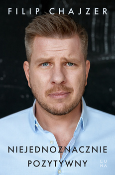 Niejednoznacznie pozytywny, Filip Chajzer