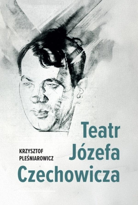 Teatr Józefa Czechowicza, Krzysztof Pleśniarowicz