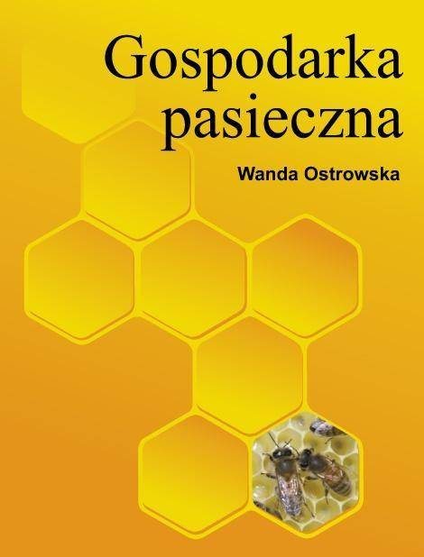 Gospodarka pasieczna - Wanda Ostrowska