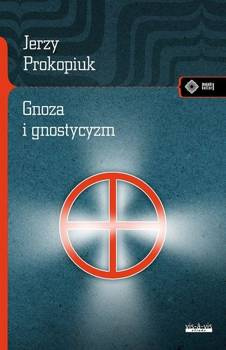 Gnoza i gnostycyzm, Jerzy Prokopiuk
