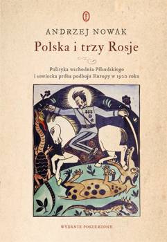 Polska i trzy Rosje, Andrzej Nowak